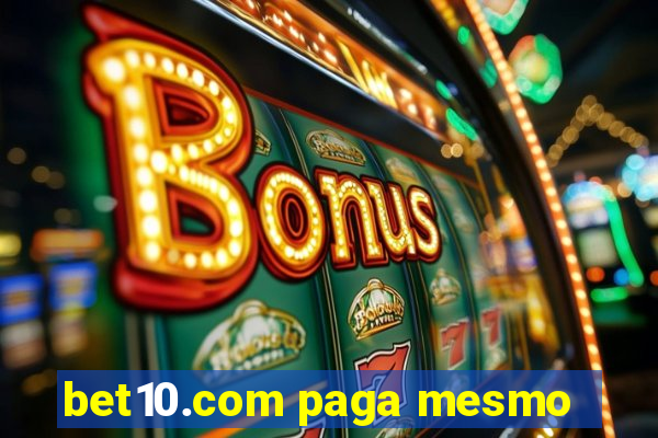 bet10.com paga mesmo